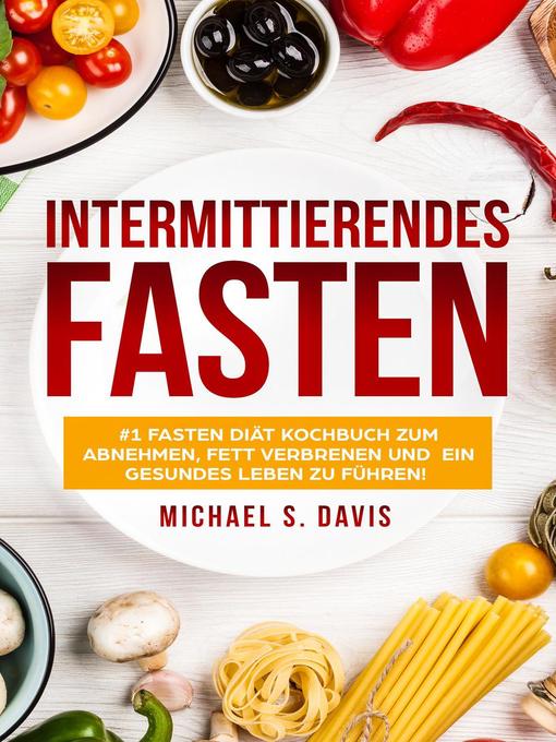 Title details for Intermittierendes Fasten by Michael S. Davis - Available